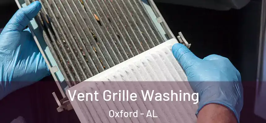 Vent Grille Washing Oxford - AL